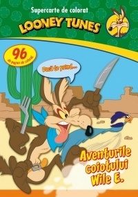 Aventurile coiotului Wile E. Supercarte de colorat