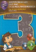 Aventurile lui Puf-Mic in lumea matematicii. Fise de lucru pentru elevi - Clasa a III-a