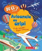 De ce...? Avioanele au aripi şi alte întrebări despre transport