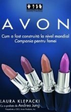 Avon - cum a fost construita Compania pentru femei