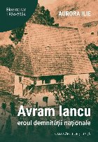 Avram Iancu, eroul demnităţii naţionale