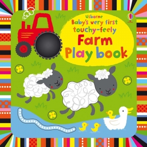 Baby's very first touchy-feely farm play book
