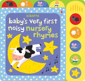 Baby's very first noisy nursery rhymes
