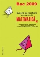 Bac 2009 - Sugestii de rezolvare pentru proba de Matematica M2 (itemi propusi de catre Centrul National pentru Bac 2009 - Sugestii de rezolvare pentru proba de Matematica M2 (itemi propusi de catre Centrul National pentru