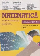 Bacalaureat 2015. Matematica. Filiera teoretica specializarea stiintele naturii. Exercitii recapitulative. Tes