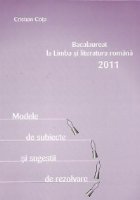 Bacalaureat Limba literatura romana 2011