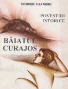 Baiatul curajos Povestiri istorice