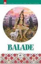 BALADE. Colectia Cele mai cautate perle folclorice