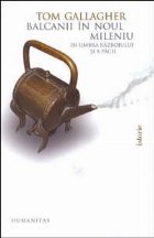 Balcanii noul mileniu: umbra razboiului