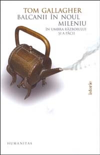 Balcanii in noul mileniu: In umbra razboiului si a pacii