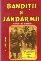 Banditii jandarmii Viata romantata faimosului