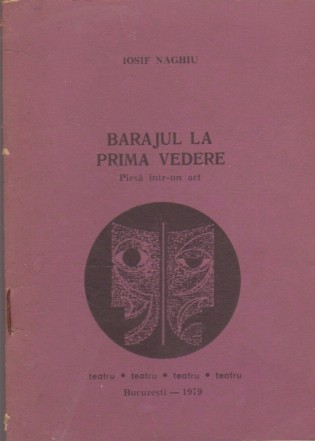 Barajul la Prima Vedere - Piesa intr-un act