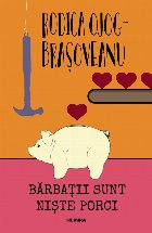 Barbatii sunt niste porci (editia