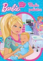Barbie. As putea sa fiu... Medic pediatru