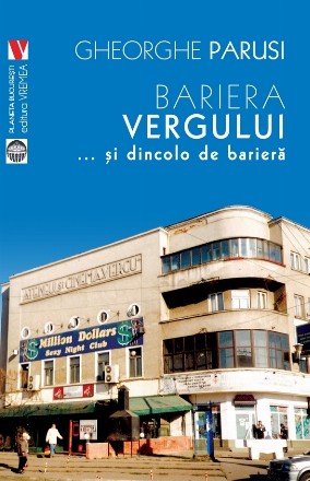 Bariera Vergului : şi dincolo de barieră