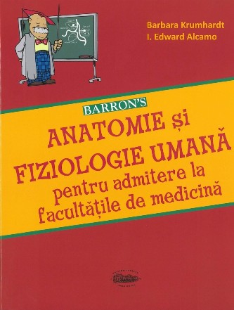 Barrons Anatomie si fiziologie umana pentru admitere la facultatile de medicina