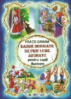 Basme minunate de prin lume adunate, pentru copii ilustrate