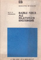 Bazele fizice ale relativitatii einsteiniene