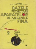 Bazele proiectarii aparatelor de mecanica fina, Volumul al II-lea