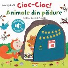 Bebe învaţă : cioc-cioc!,animale din pădure,carte cu sunete şi ferestruici