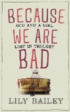 Because We Are Bad