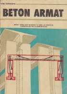 Beton armat - Manual pentru licee industriale cu profil de constructii, clasele a XI-a si a XII-a si scoli de  Beton armat - Manual pentru licee industriale cu profil de constructii, clasele a XI-a si a XII-a si scoli de