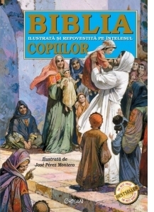 Biblia ilustrata si repovestita pe intelesul copiilor