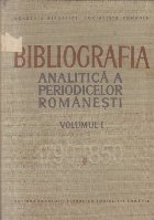 Bibliografia Analitica a Periodicelor Romanesti. Volumul I(1790-1850) - Partea a III-a