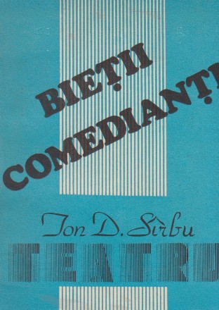 Bietii comedianti - comedii, eseu (teatru)