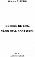 bine era când fost greu