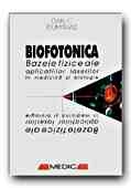 BIOFOTONICA. BAZELE FIZICE ALE APLICATIILOR LASERILOR IN MEDICINA SI BIOLOGIE