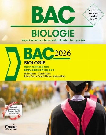Biologie : BAC 2026,noţiuni teoretice şi teste pentru clasele a IX-a şi a X-a
