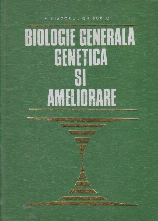 Biologie generala. Genetica si ameliorare