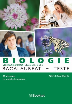 Biologie pentru clasele 9 şi 10 : teste pentru bacalaureat