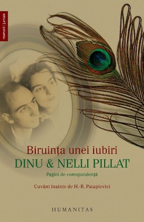 Biruinta unei iubiri. Dinu & Nelli Pillat, pagini de corespondenta