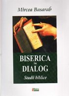 Biserica in dialog. Studii biblice