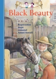 Black Beauty. Repovestire dupa romanul Annei Sewell