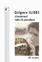 Blestemul iubirii pierdute : cuv. însoţitor de Mihaela Grădinariu,postf. de Florin Faifer şi Liviu Leonte