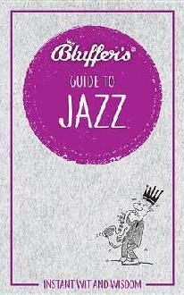 Bluffer's Guide To Jazz