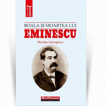 Boala şi moartea lui Eminescu
