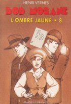 Bob Morane, L ombre jaune, Volumul al VIII- lea