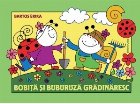 Bobita si Buburuza gradinaresc Bobita si Buburuza gradinaresc