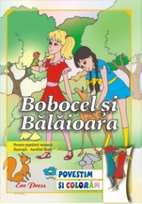 Povestim si coloram - Bobocel si Balaioara