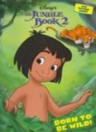 Born To Be Wild! (Jungle Book 2)