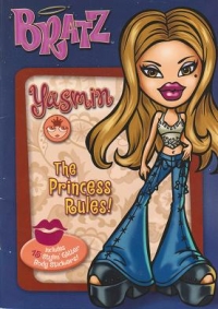 BRATZ - Yasmin - The Princess Rules! (Includes 15 Stylin Glitter Body Stickers!)