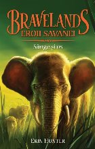 Bravelands - Eroii savanei. Volumul III: Sange si os
