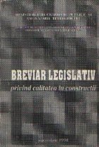 Breviar legislativ privind calitatea in constructii - Supliment la revista Calitatea si disciplina in construc