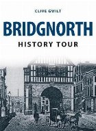 Bridgnorth History Tour