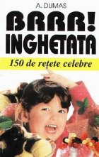 BRRR Inghetata 150 retete celebre