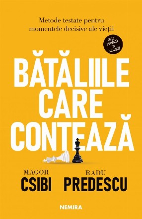 Bătăliile care contează - Metode testate pentru momentele decisive ale vieţii